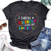 Sandjest Inspirational T-Shirt Throw Kindness Around Like Confetti Gift for Women Girl Friend